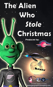 Poster for “The Alien Who Stole Christmas” featuring a friendly green alien, a flying saucer, and a Christmas-themed space scene.